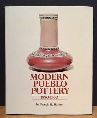 Item #901176 Modern Pueblo Pottery 1880-1960 (Signed). Francis H. Harlow