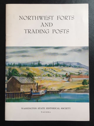 Item #901189 Northwest Forts and Trading Posts. Bruce Le Roy, Introduction and Notes