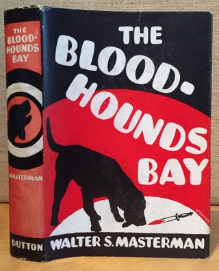 Item #901194 The Bloodhounds Bay. Walter S. Masterman