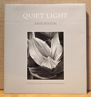 Item #901228 Quiet Light (Signed). John Sexton, Colin Fletcher, James Alinder, Photography, Essays