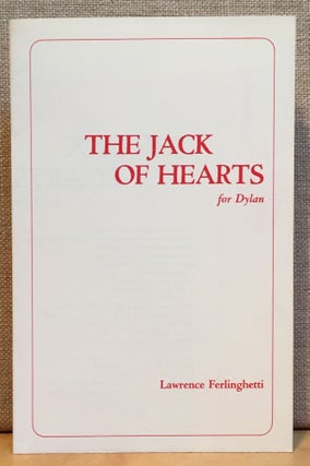 Item #901234 The Jack of Hearts for Dylan. Lawrence Ferlinghetti