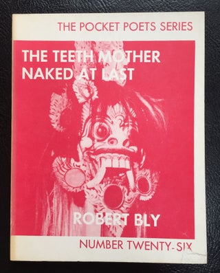 Item #901237 The Teeth-Mother Naked At Last. Robert Bly
