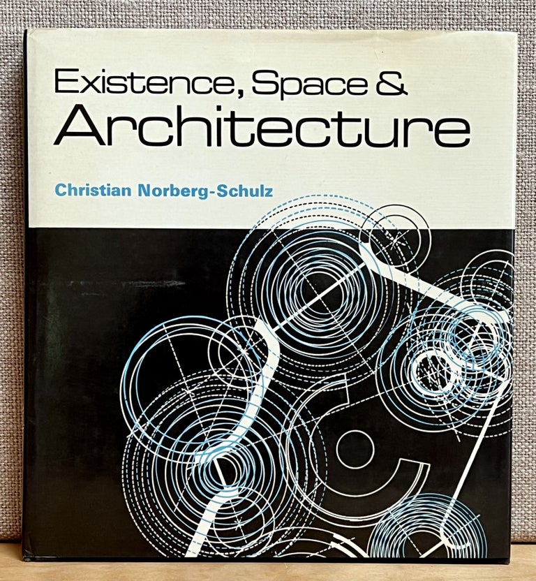 Item #901245 Existence, Space & Architecture. Christian Norberg-Schulz.