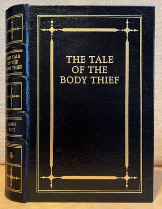Item #901284 The Tale of the Body Thief: The Vampire Chronicles. Anne Rice