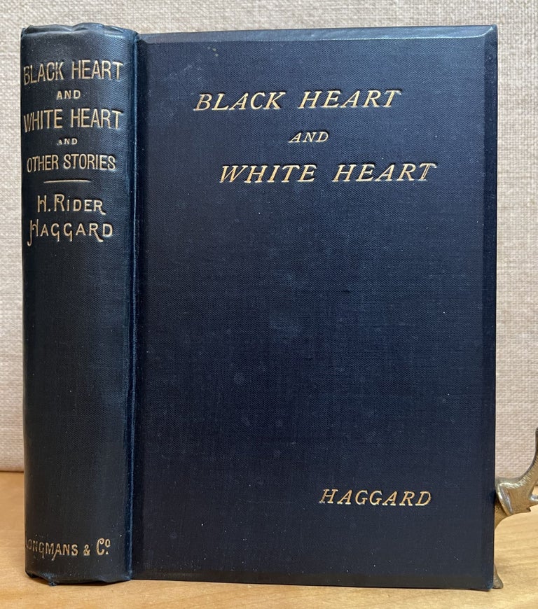 Item #901359 Black Heart and White Heart and Other Stories. H. Rider Haggard.