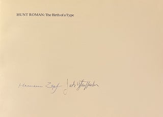 Item #901422 Hunt Roman: The Birth of A Type (Signed). Commentary, Notes, Hermann Zapf, Jack...
