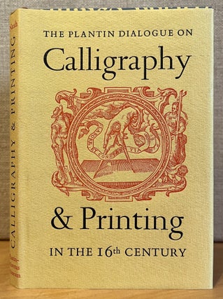 Item #901424 Calligraphy & Printing in the 16th Century: Dialogue attributed to Christopher...