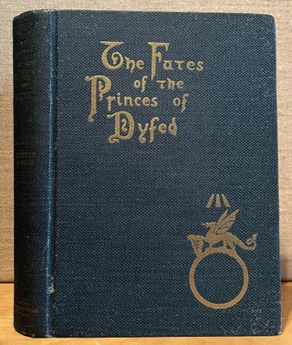 Item #901440 The Fates of the Princes of Dyfed. Cenydd Morus, Kenneth Morris