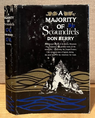Item #901445 A Majority of Scoundrels: An Informal History of the Rocky Mountain Fur Company. Don...