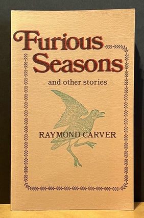 Item #901447 Furious Seasons and other stories. Raymond Carver