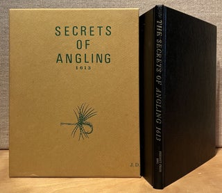 Item #901454 The Secrets of Angling. Esquire J. D., John, Dennys