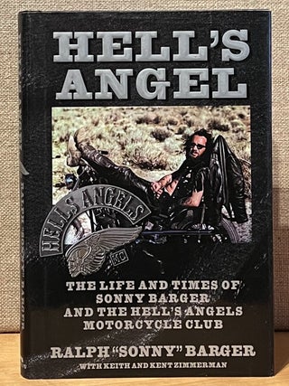 Item #901456 Hell's Angel: The Life and Times of Sonny Barger and the Hell's Angels Motorcycle...