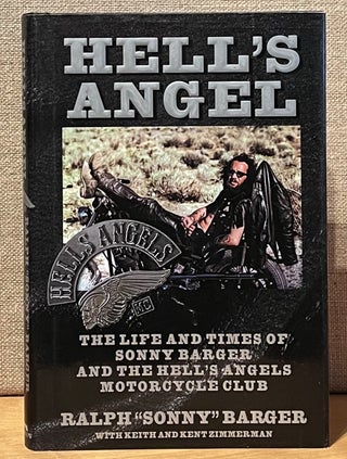 Item #901456 Hell's Angel: The Life and Times of Sonny Barger and the Hell's Angels Motorcycle...