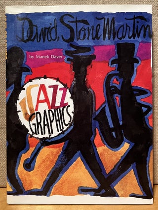 Item #901458 David Stone Martin: Jazz Graphics. Manek Daver