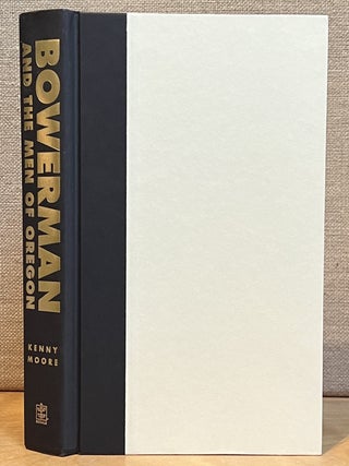 Bowerman and the Men of Oregon: The Story of Oregon's Legendary Coach and Nike's Cofounder (Signed)