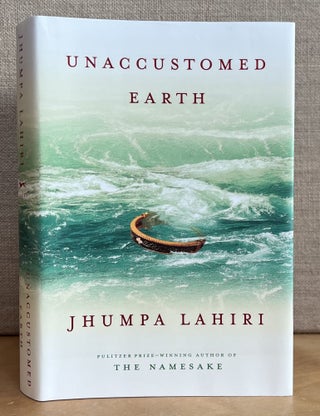 Item #901476 Unaccustomed Earth. Jhumpa Lahiri