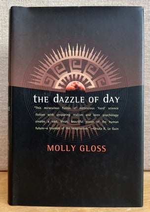 Item #901482 The Dazzle of Day (Signed). Molly Gloss