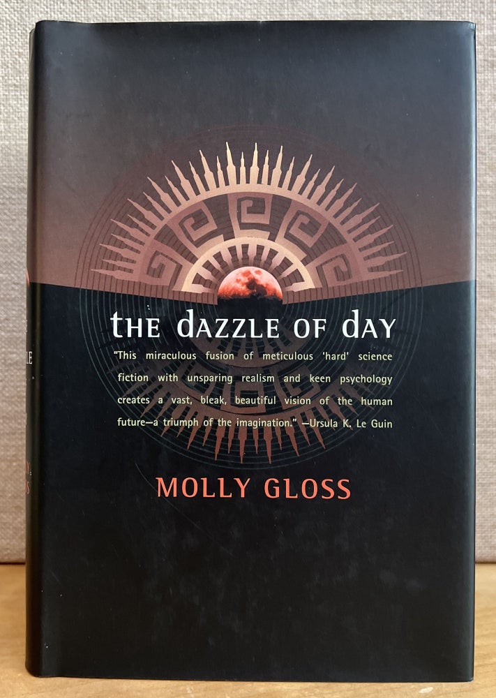 Item #901482 The Dazzle of Day (Signed). Molly Gloss.