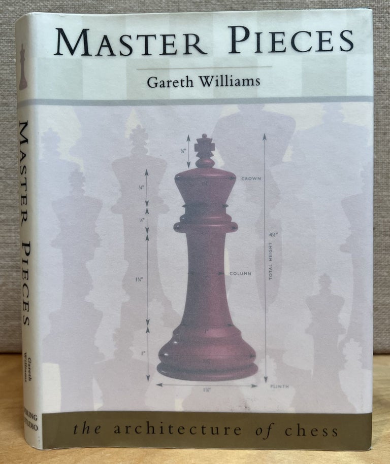 Item #901496 Master Pieces: The Architecture of Chess. Gareth Williams.