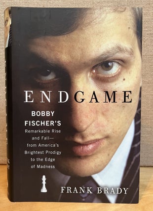 Item #901498 Endgame: Bobby Fischer's Remarkable Rise and Fall - from America's Brightest Prodigy...