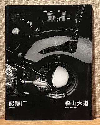 Item #901501 Daido Moriyama: Record No. 6 / Kiroku No. 6. Daido Moriyama