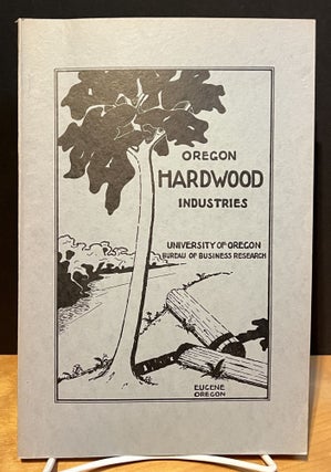 Item #901511 Oregon Hardwood Industries. William A. Fowler, Ronald H. Robnett