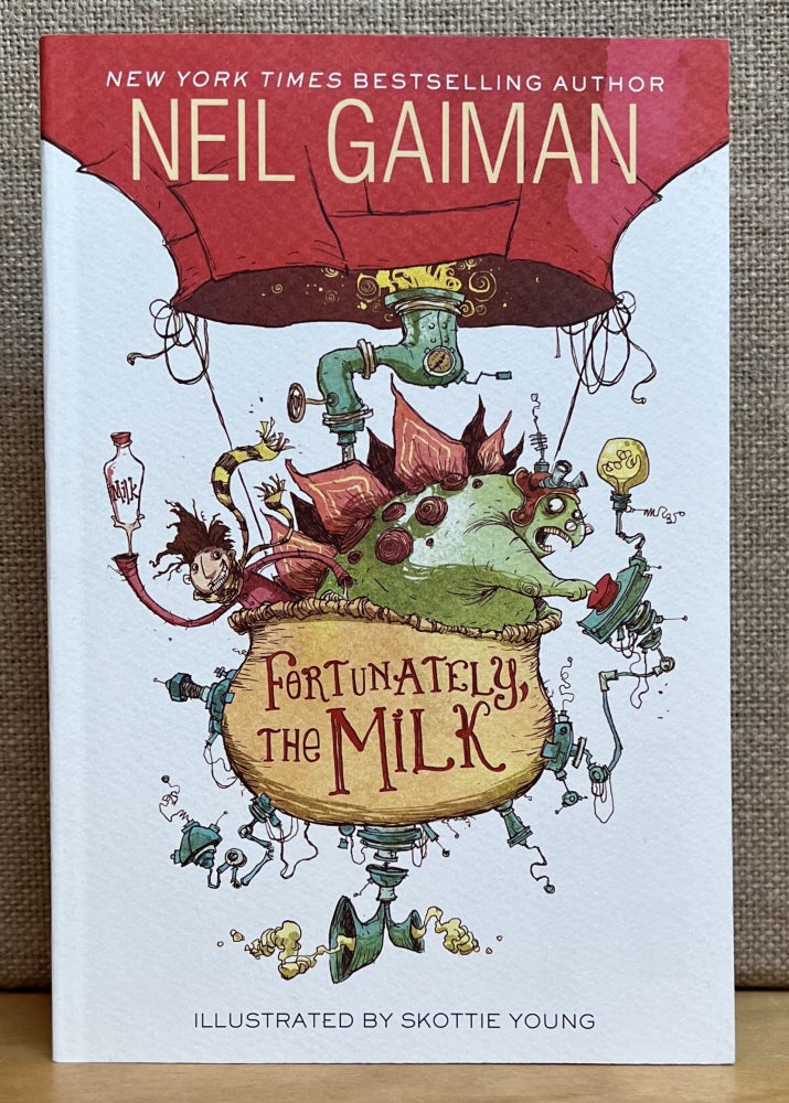 Item #901542 Fortunately, the Milk (Signed). Neil Gaiman.