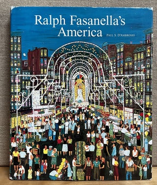 Item #901568 Ralph Fasanella's America (Signed). Paul S. D'Ambrosio