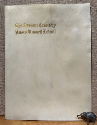 Item #901578 The Present Crisis. James Russell Russell