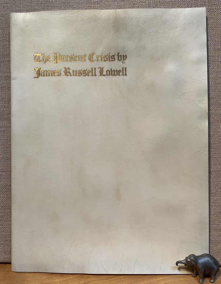 Item #901578 The Present Crisis. James Russell Russell.