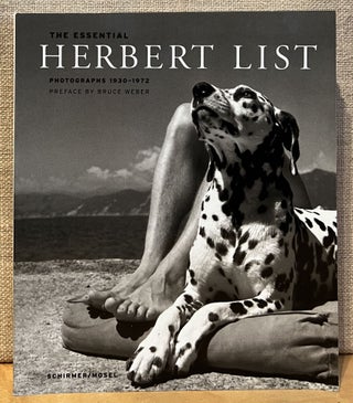 Item #901597 The Essential Herbert List: Photographs 1930 - 1972. Herbert List, Max Scheler,...