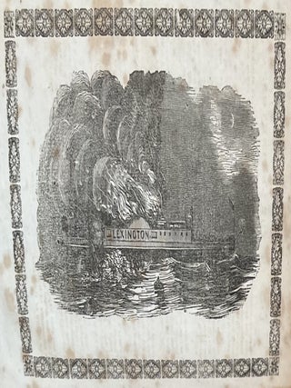A Full and Particular Account of All the Circumstances Attending the Loss of the Steamboat Lexington, in Long Island Sound, On the Night of January 13, 1840; As elicited in the evidences of the witnesses examined before the Jury of the Inquest, held in New-York immediately after the lamentable event