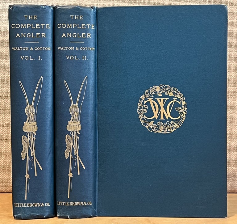 Item #901625 The Complete Angler, or The Contemplative Man's Recreation - 2 Volume Set. Izaak Walton, Charles Cotton.