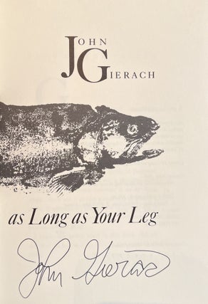 Where The Trout Are All As Long As Your Leg (Signed)
