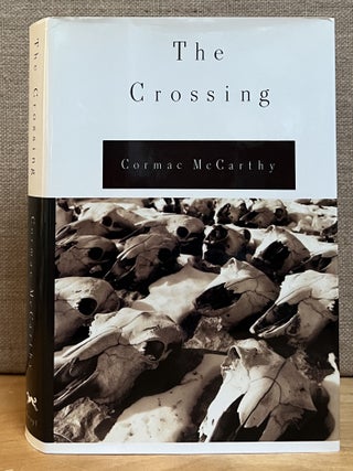 Item #901637 The Crossing: Volume Two The Border Trilogy (Signed). Cormac McCarthy