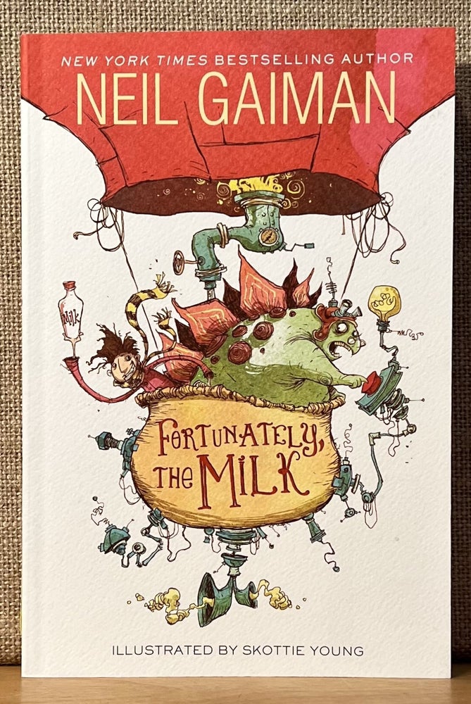 Item #901652 Fortunately, the Milk (Signed). Neil Gaiman, Skottie Young.