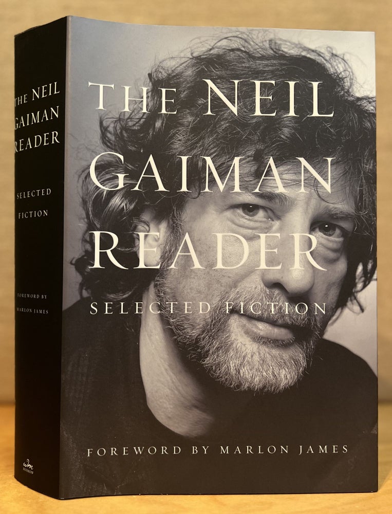 Item #901655 The Neil Gaiman Reader: Selected Fiction (Signed). Neil Gaiman, Marlon James.
