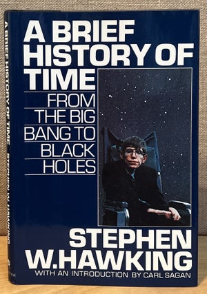 Item #901665 A Brief History of Time: From the Big Bang to Black Holes. Stephen W. Hawking