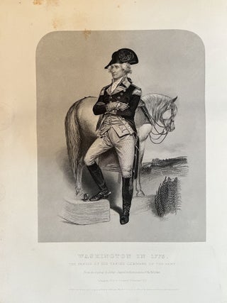 Life and Times of Washington: Containing A Particular Account of National Principles and Events, and of the Illustrious Men of the Revolution - 2 Volume Set, Complete