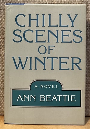 Item #901709 Chilly Scenes of Winter (Signed). Ann Beattie