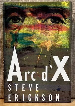 Item #901713 Arc d'X (Signed). Steve Erickson