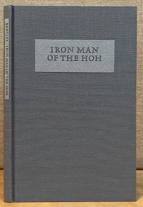 Item #901726 Iron Man of the Hoh (Signed). Nelson Bentley