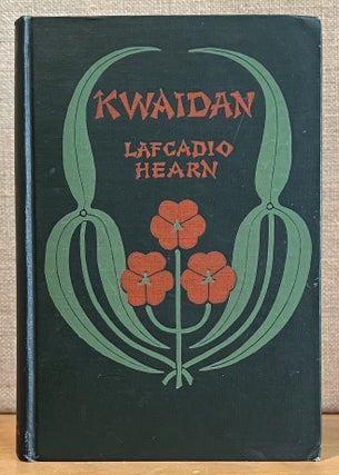 Item #901732 Kwaidan: Stories and Studies of Strange Things. Lafcadio Hearn