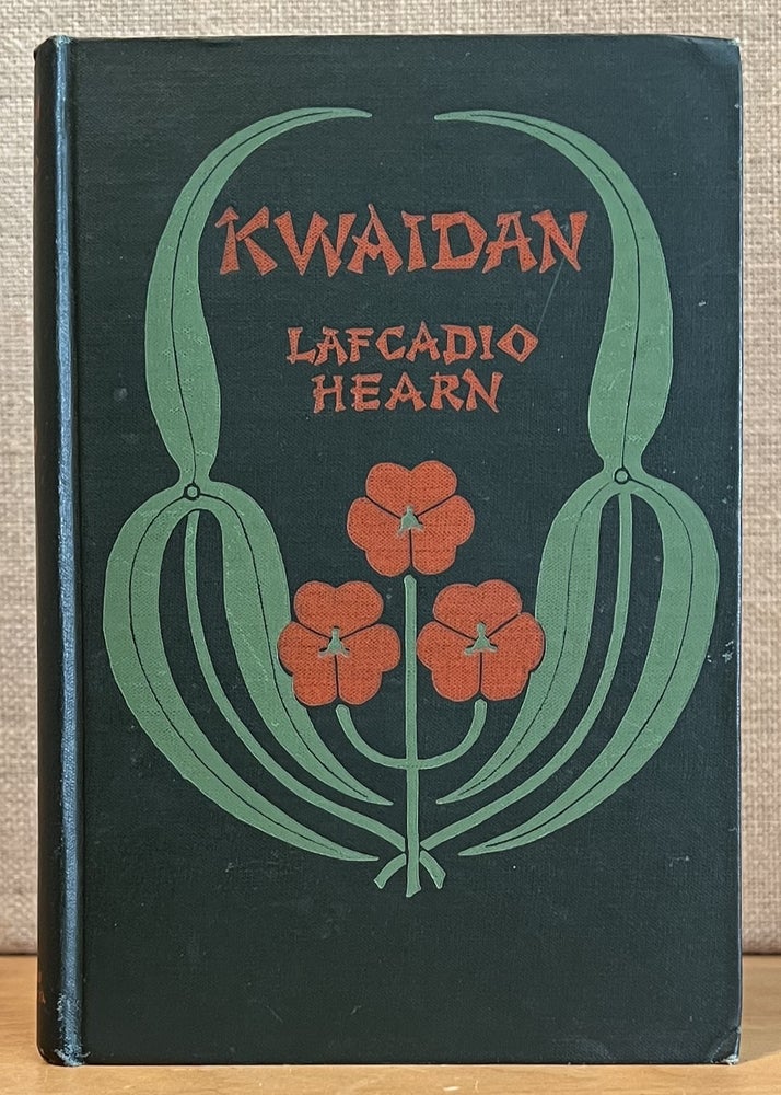 Item #901732 Kwaidan: Stories and Studies of Strange Things. Lafcadio Hearn.