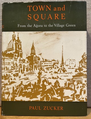 Item #901735 Town and Square from the Agora to the Village Green. Paul Zucker