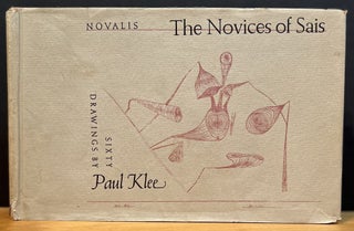 Item #901740 Novalis - The Novices of Sais: Sixty Drawings by Paul Klee. Novalis, Paul Klee,...
