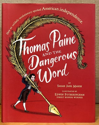Item #901767 Thomas Paine and the Dangerous Word (Signed). Sarah Jane Marsh
