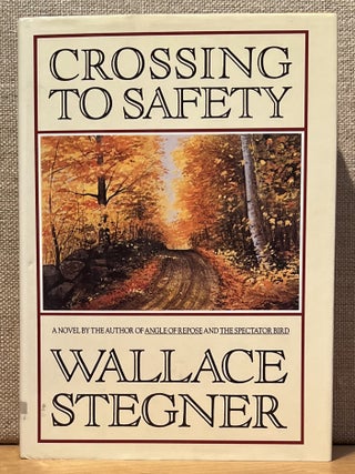 Item #901774 Crossing to Safety. Wallace Stegner