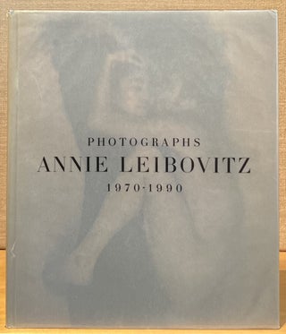 Item #901793 Photographs: Annie Leibovitz 1970 - 1990. Annie Leibovitz