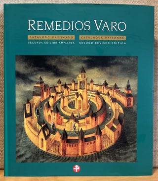 Item #901802 Remedios Varo: Catalogo Razonado / Catalogue Raisonne. Ricardo Ovalle, Walter Gruen,...